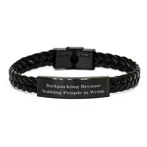 Backpacking for Men Women, Backpacking Because Stabbing People is Wrong, Motivational Backpacking Braided Leather Bracelet, from