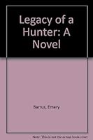 Legacy of a Hunter: A Novel 0931832888 Book Cover
