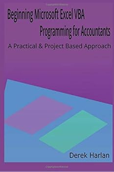 Paperback Beginning Microsoft Excel VBA Programming for Accountants: A Practical and Project Based Approach Book