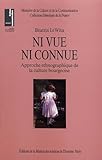  Ni vue ni connue: Approche ethnographique de la culture bourgeoise (Ethnologie de la France)