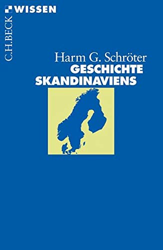 Geschichte Skandinaviens (Beck'sche Reihe) Geschichte Skandinaviens (Beck'sche Reihe)