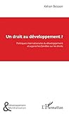  Un droit au développement ?: Politiques internationales du développement et approches fondées sur les droits
