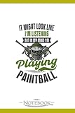 Paintball Mask In My Mind Playing Paintball Notebook: A Perfect Journal Gift, 120 Pages, 6x9, Soft Cover