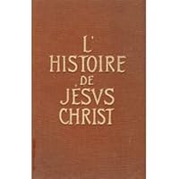 The History of Jesus Christ. B00114WNEU Book Cover