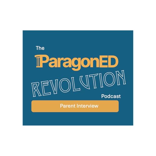 A Parent's Perspective of ParagonED and the story of ParagonED Year 1