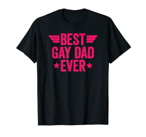 Best Gay Dad Ever Camiseta