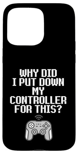Why Did I Put Down My Controller For This Console Gamer Meme �X�}�z�P�[�X iPhone 15 Pro Max �p