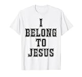 I Belong To Jesus Kaka - I Belong To Jesus T-Shirt