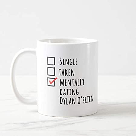 Generic NEW Mentally Dating Dylan O'brien Mug,Dylan O'brien,Dylan,O'brien,Stilinski,Stiles Stilinski,Maze Tunner,Teen Wol,White