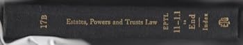 Hardcover McKinney's Consolidated Laws of New York Annotated Book 17B Estates, Powers and Trusts Law; EPTL 11 - 1.1 to End with Index Book