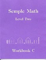 Semple Math: Level Two Workbook C 0941112349 Book Cover