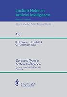 Sorts and Types in Artificial Intelligence: Workshop, Eringerfeld, FRG, April 24-26, 1989. Proceedings (Lecture Notes in Computer Science / Lecture Notes in Artificial Intelligence) 3540523375 Book Cover