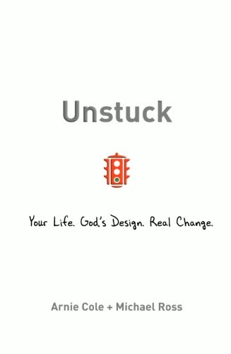 Unstuck: Your Life. God's Design. Real Change.