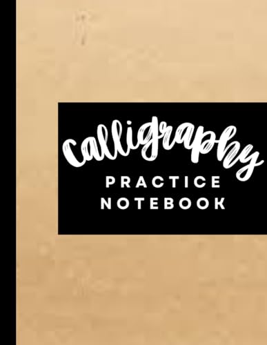 Calligraphy Writing Paper: Easy Calligraphy Paper for Beginners & Adults| Hand lettering Practice Notebook | 8.5 x inches