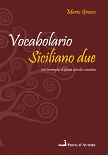 Vocabolario Siciliano Due. Siciliano-Italiano, Italiano-Siciliano