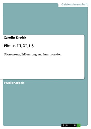  Plinius: III, XI, 1-3: Übersetzung, Erläuterung und Interpretation