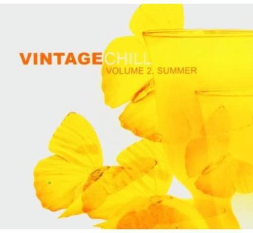 Vintage Chill, Vol. 2 - Summer [Audio CD] Various Artists; Mike Baum; Rodrigo Botter Maio; Roberto; Don Freeman; Laila France; Roy "Rip It Up" Hernandez; Checco Montefiori; Melvin Lastie; Charles Afton; Seu Jorge; Bobby Hebb; Phillip Brooks; Rob Garza; Eric Hilton; Mikael Surdi; William Correa; Desmond Williams; Peter Herbert; Physics; Richard Dorfmeister and Michael Kreiner