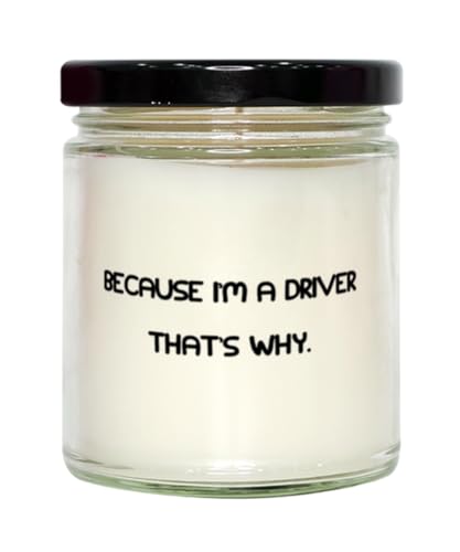 Generic Love Driver Gifts, Because I'm a Driver That's Why, Unique Scent Candle for Colleagues from Coworkers, 9oz