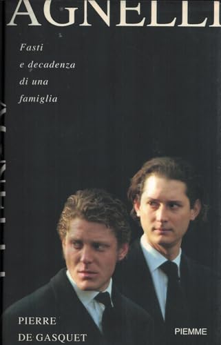 Agnelli. Fasti e decadenza di una famig