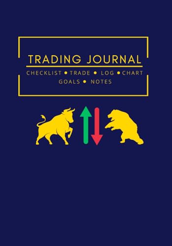 Trading Journal: Pre-Market Checklist, Daily Watchlist, Trade Plan, Trading Log, Chart, Goals, Set Rules For...