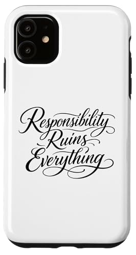 Sarcasm Responsibility Ruins Everything Funny ���f�B�[�X �X�}�z�P�[�X iPhone 11 �p