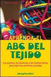 Paperback Aprenda el ABC del tejido / Learn the knitted ABC (Spanish Edition) [Spanish] Book