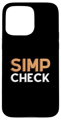 Simp Check - Simping Eboy - Egirls Kawaii Gamer Meme Simps �X�}�z�P�[�X iPhone 15 Pro Max �p