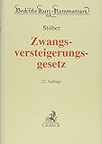  Zwangsversteigerungsgesetz: Kommentar zum ZVG der Bundesrepublik Deutschland mit einem Anhang einschlägiger Texte und Tabellen (Beck\'sche Kurz-Kommentare, Band 12)