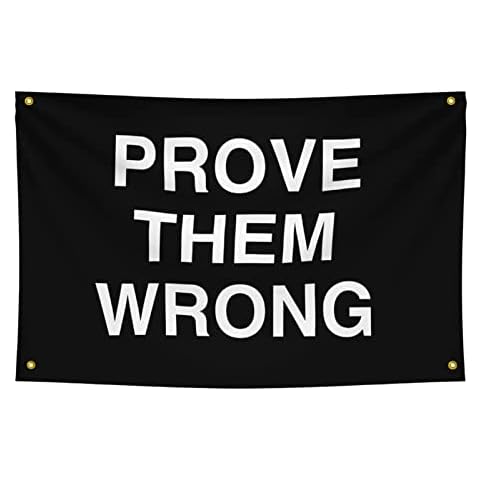 Lixure Prove Them Wrong Flag 4x6 FT, Motivational Fitness Inspirational Office Gym Flag with 4 Grommets 120x180cm, College Dorm Man Cave 4x6 Feet Flag Banner Cool flag Motivation Flag Cover