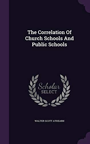 The Correlation Of Church Schools And Public Sc... 1343361176 Book Cover