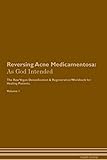 medicamento acne embarazo  Reversing Acne Medicamentosa: As God Intended The Raw Vegan Plant-Based Detoxification & Regeneration Workbook for Healing Patients. Volume 1