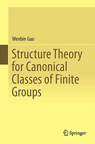 Structure Theory for Canonical Classes of Finit... 3662457466 Book Cover