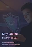 Stay Online, Not On The Line. (English Edition)