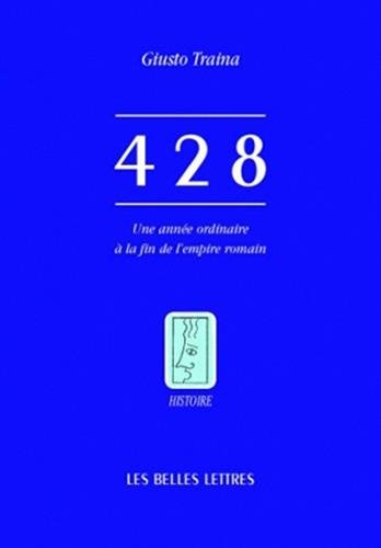 Télécharger 428. Une année ordinaire à la fin de l'empire romain Francais PDF