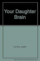 Your Daughter Brain: 2 052593152X Book Cover