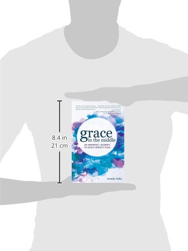 Grace In the Middle: An Imperfect Journey to God's Perfect Plan - Image 3