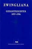 Photo Gallery zwingliana. beitrage zur geschichte zwinglis, der reformation und des protestantismus in der schweiz / zwingliana gesamtregister 1897-1996 Photo Gallery zwingliana. beitrage zur geschichte zwinglis, der reformation und des protestantismus in der schweiz / zwingliana gesamtregister 1897-1996