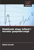 Stabilnosc stopy inflacji i wzrostu gospodarczego (Polish Edition) 6208991161 Book Cover