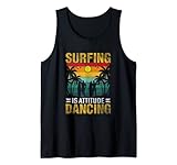 Ce produit « Surfing Is Attitude Dancing » est le cadeau parfait