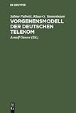 Vorgehensmodell der Deutschen Telekom: Entwicklung und Instandhaltung von komplexen Softwaresystemen (German Edition)