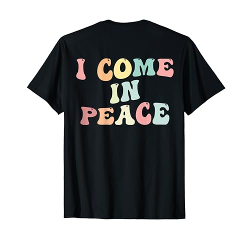 I Come In Peace I'm Peace Couple Funny Matching (en la parte trasera) Camiseta