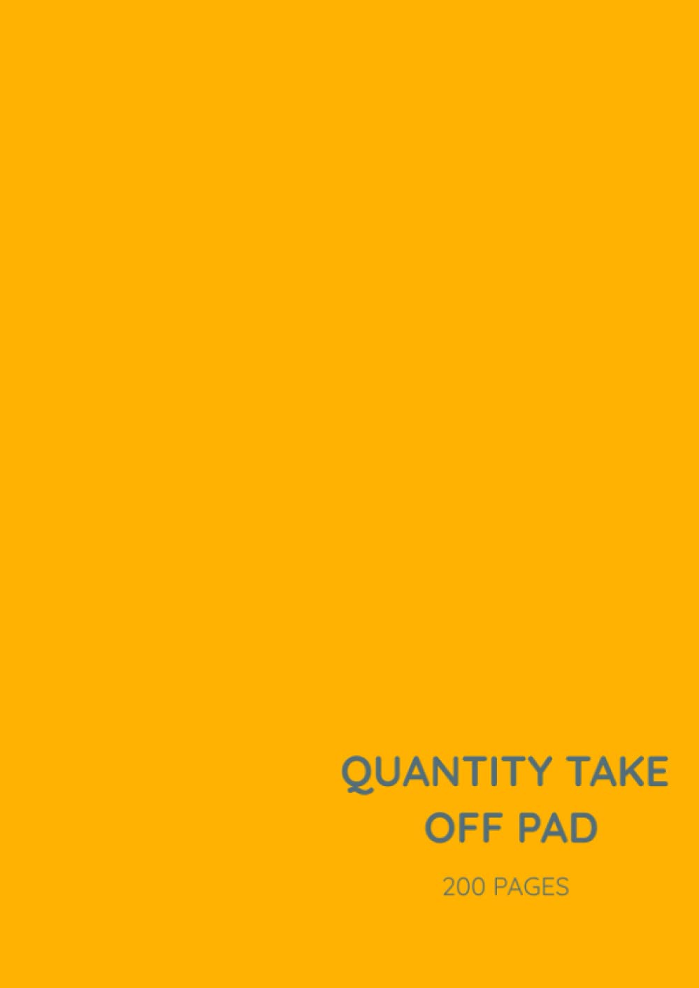 Quantity Take Off Pad: Quantity Surveyor - Estimator - Engineer - Designer - Architect - Cost - Civil - A4 - 200 sheets