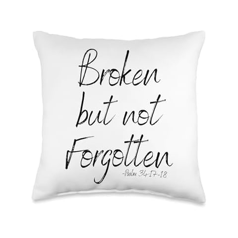 Inspiring Broken not Forsaken - Psalm 34:17-18 Throw Pillow Cover