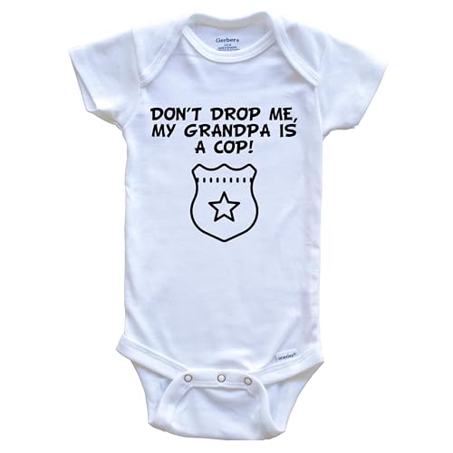 Don't Drop Me My Grandpa is A Cop Funny Police One Piece Baby Bodysuit