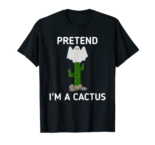 Fingere I'm A Cactus Funny Boo Halloween Costume Pigro Fantasmi Maglietta