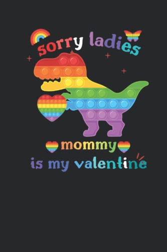 sorry ladies my mom is my valentine: 6 x 9 inch professional journal for note taking, journaling, letter writing, to-do lists, and more ,Dinosaur T rex Fidget toy notebook