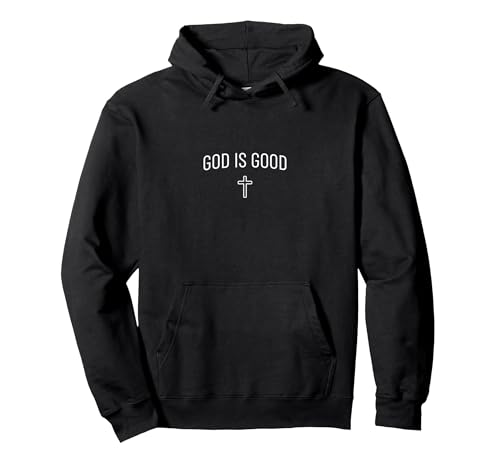 God Is Good -Simple Christian Religious Cross Minimalist Pullover Hoodie, Adult Unisex, Black, Large