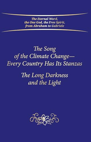 The Song of the Climate Change - Every Country Has Its Stanzas. The Long Darkness and the Light.