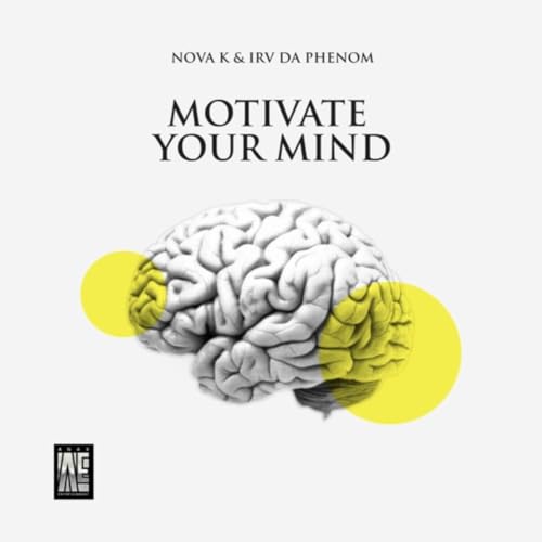 Motivate Your Mind (feat. Irv da Phenom)