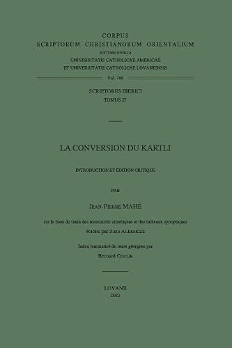 La Conversion Du Kartli. T.: T. (Corpus Scriptorum Christianorum Orientalium, Scriptores Iberici, 27) (French Edition)